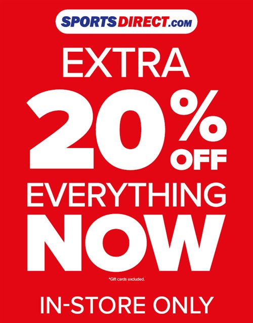 SPORTS DIRECT 20% OFF EVERYTHING